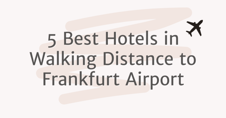 5 Best Hotels in walking distance to Frankfurt Airport