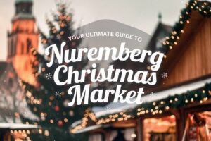 A festive Christmas market scene with blurred lights and decorations in the background, showcasing a large Christmas tree and traditional wooden market stalls. The text reads 'Your Ultimate Guide to Nuremberg Christmas Market' in bold, elegant white lettering, surrounded by subtle snowflake accents.